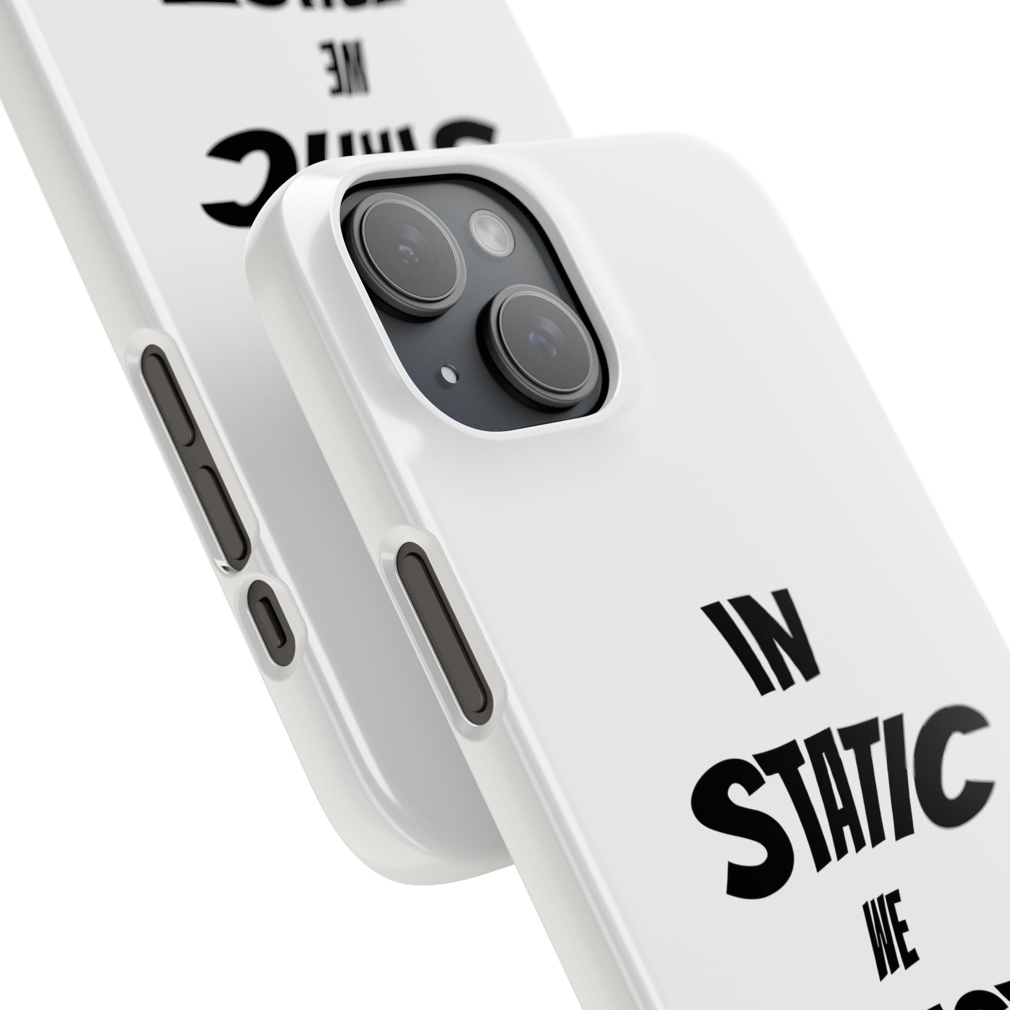 Phone Case — "In Static We Trust"