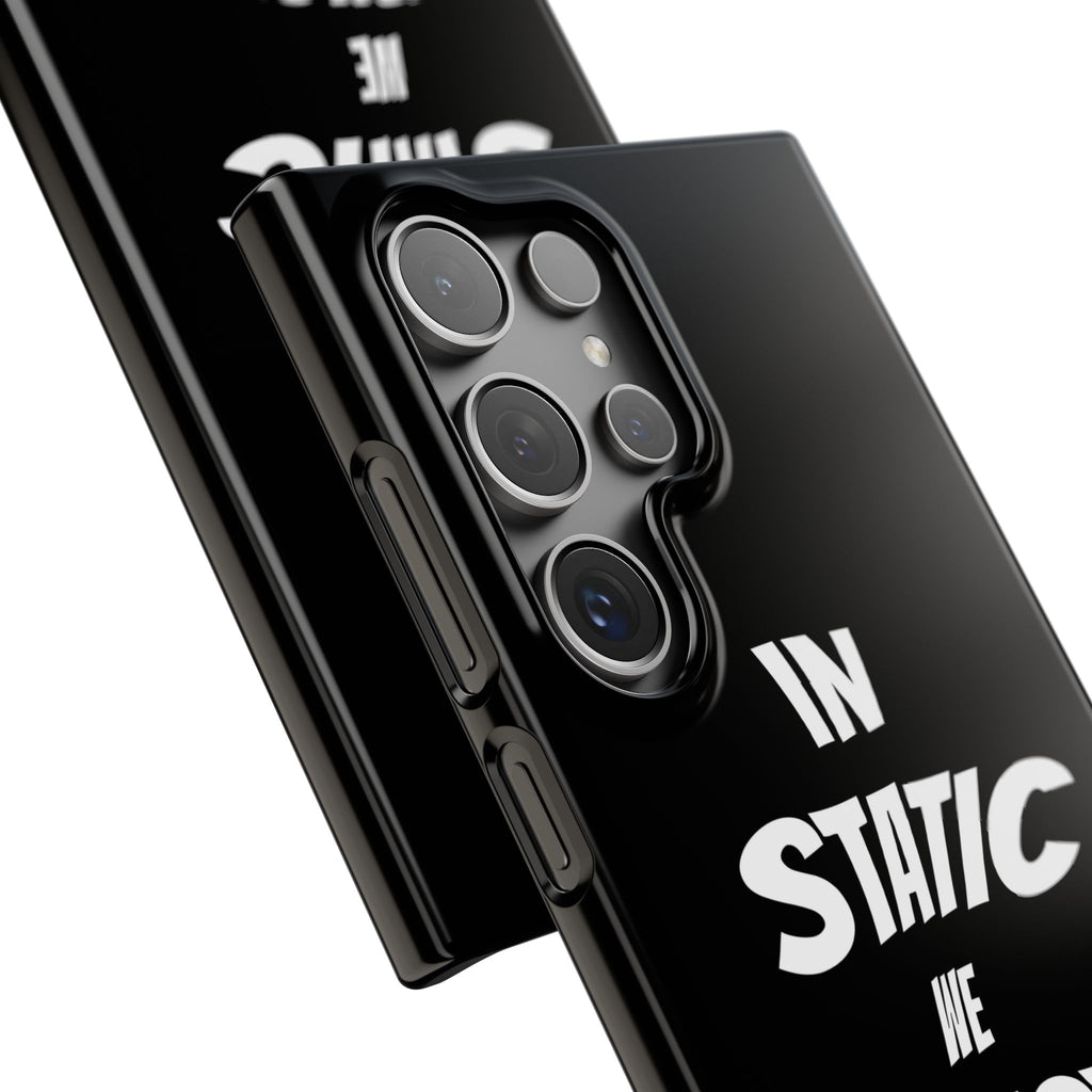 Phone Case — "In Static We Trust" Black