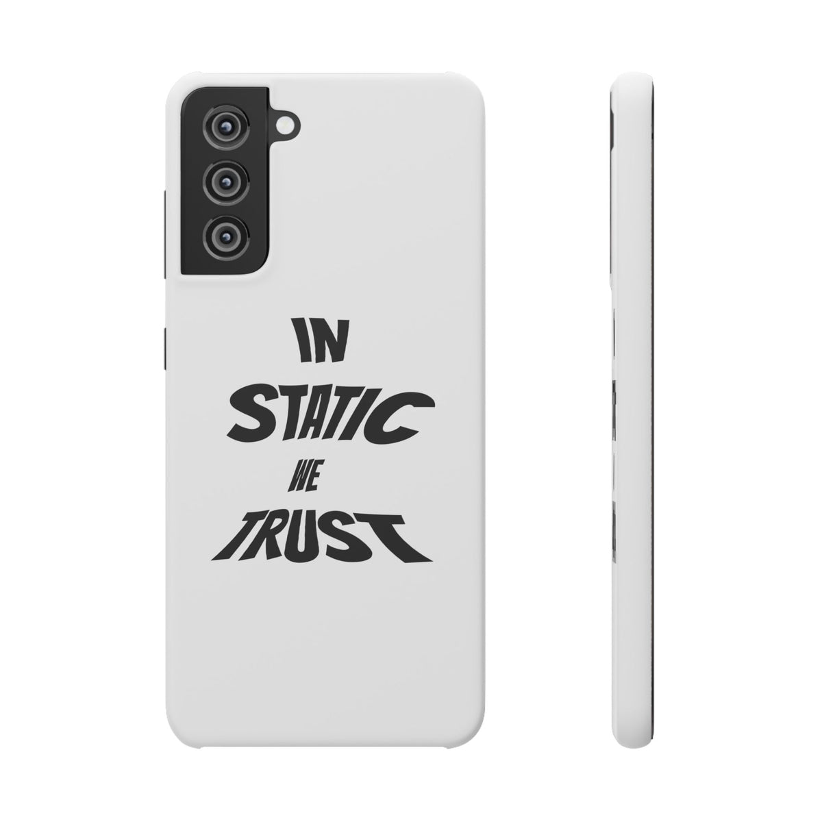 Phone Case — "In Static We Trust"
