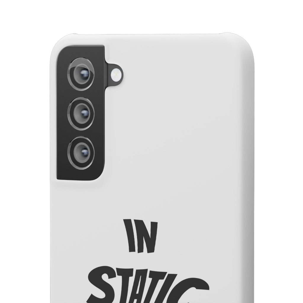 Phone Case — "In Static We Trust"