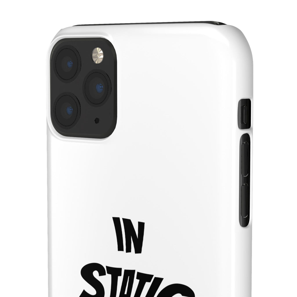 Phone Case — "In Static We Trust"
