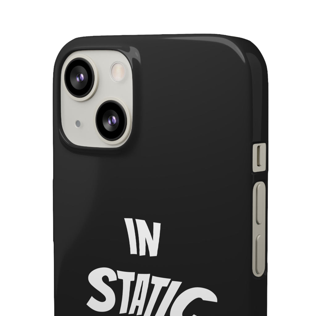 Phone Case — "In Static We Trust" Black