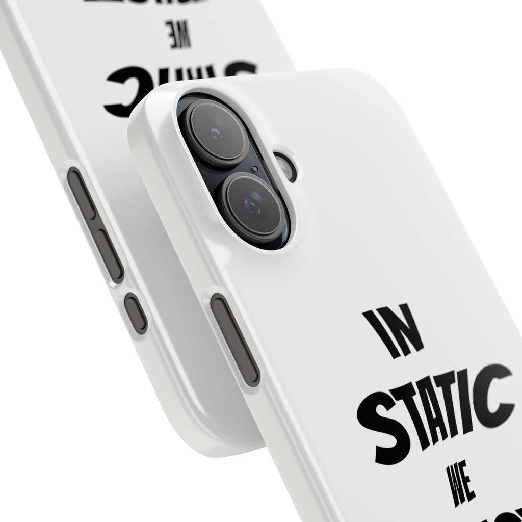 Phone Case — "In Static We Trust"