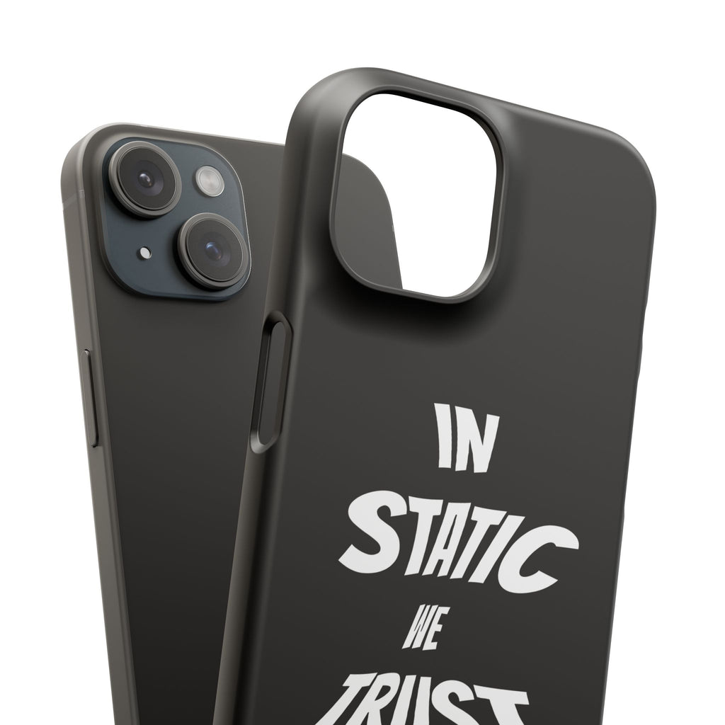 Phone Case — "In Static We Trust" Black