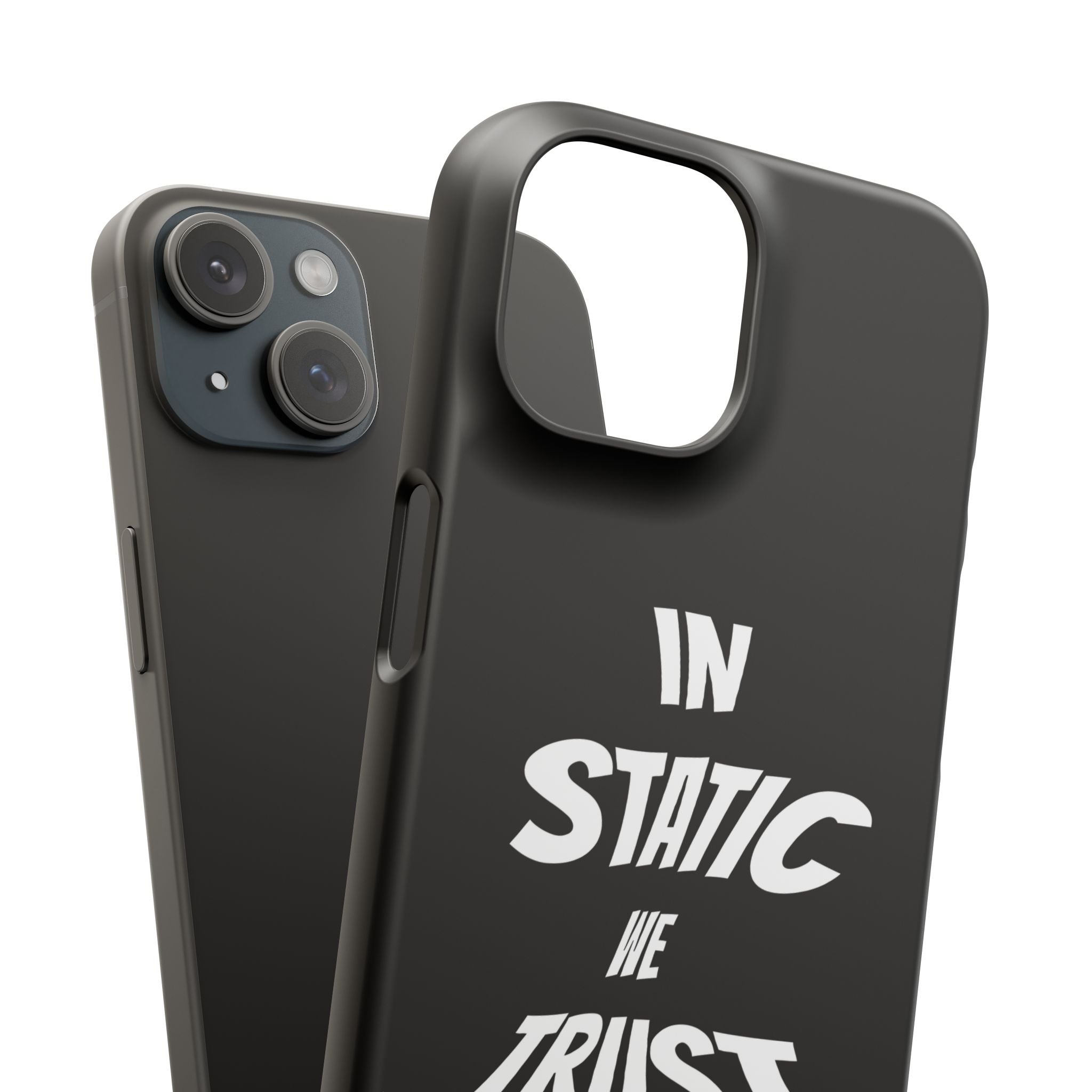 Phone Case — "In Static We Trust" Black