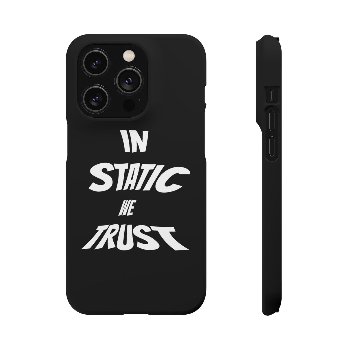 Phone Case — "In Static We Trust" Black