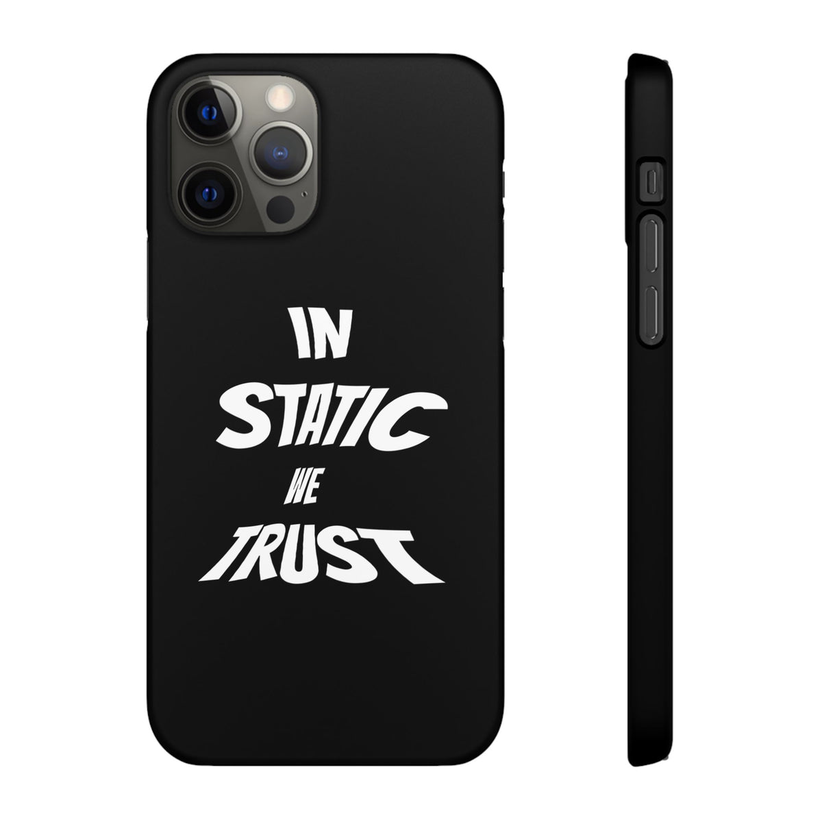 Phone Case — "In Static We Trust" Black