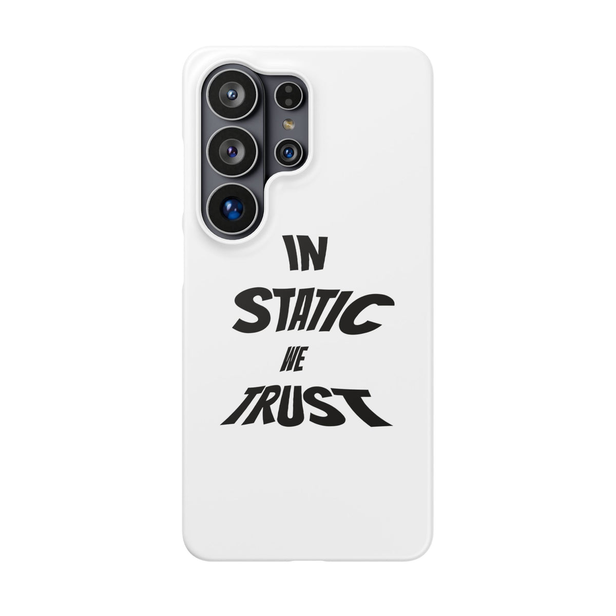Phone Case — "In Static We Trust"