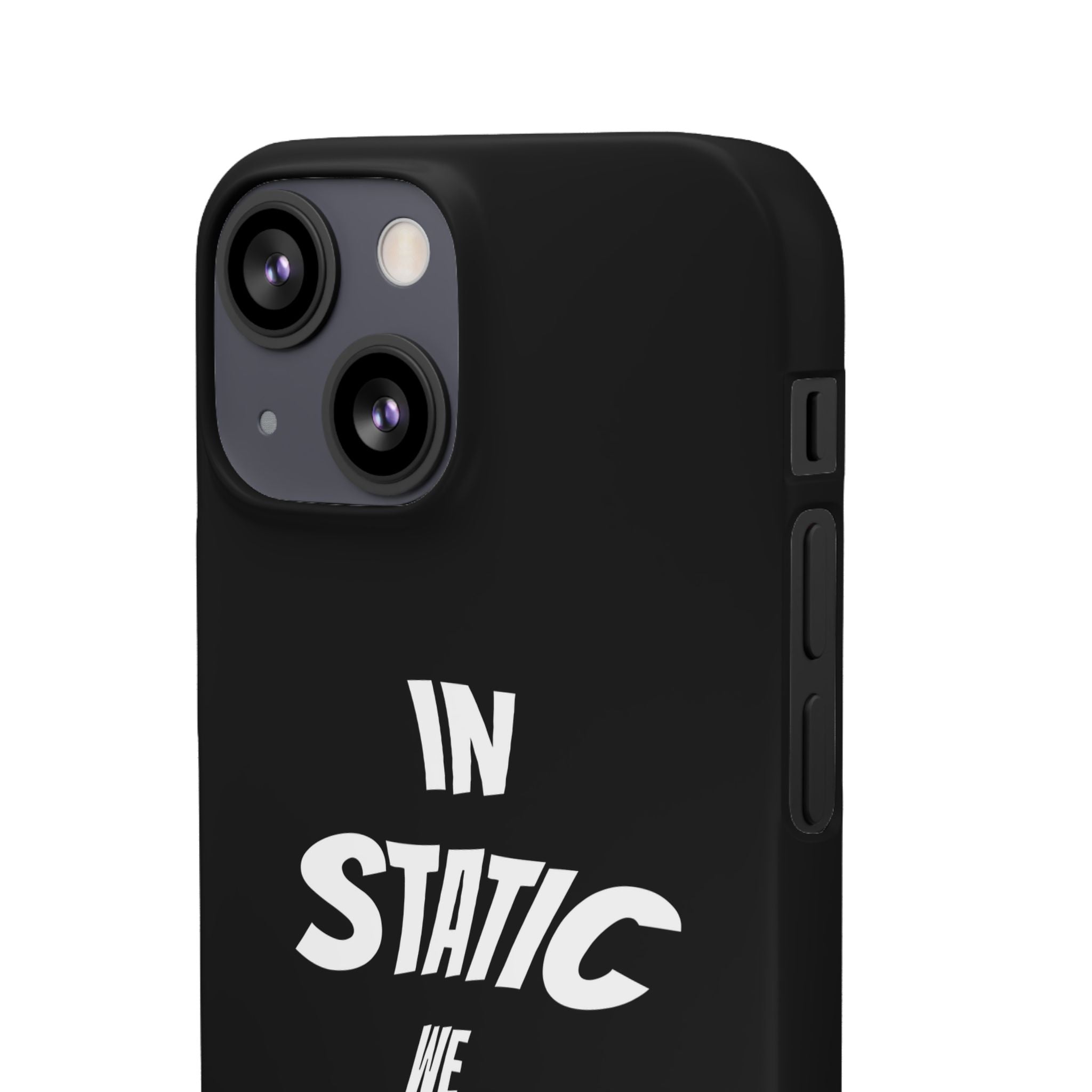 Phone Case — "In Static We Trust" Black
