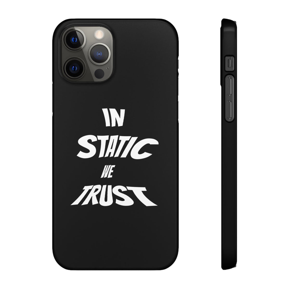 Phone Case — "In Static We Trust" Black