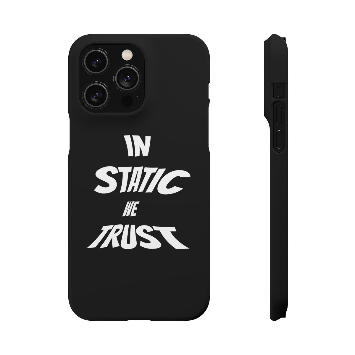 Phone Case — "In Static We Trust" Black