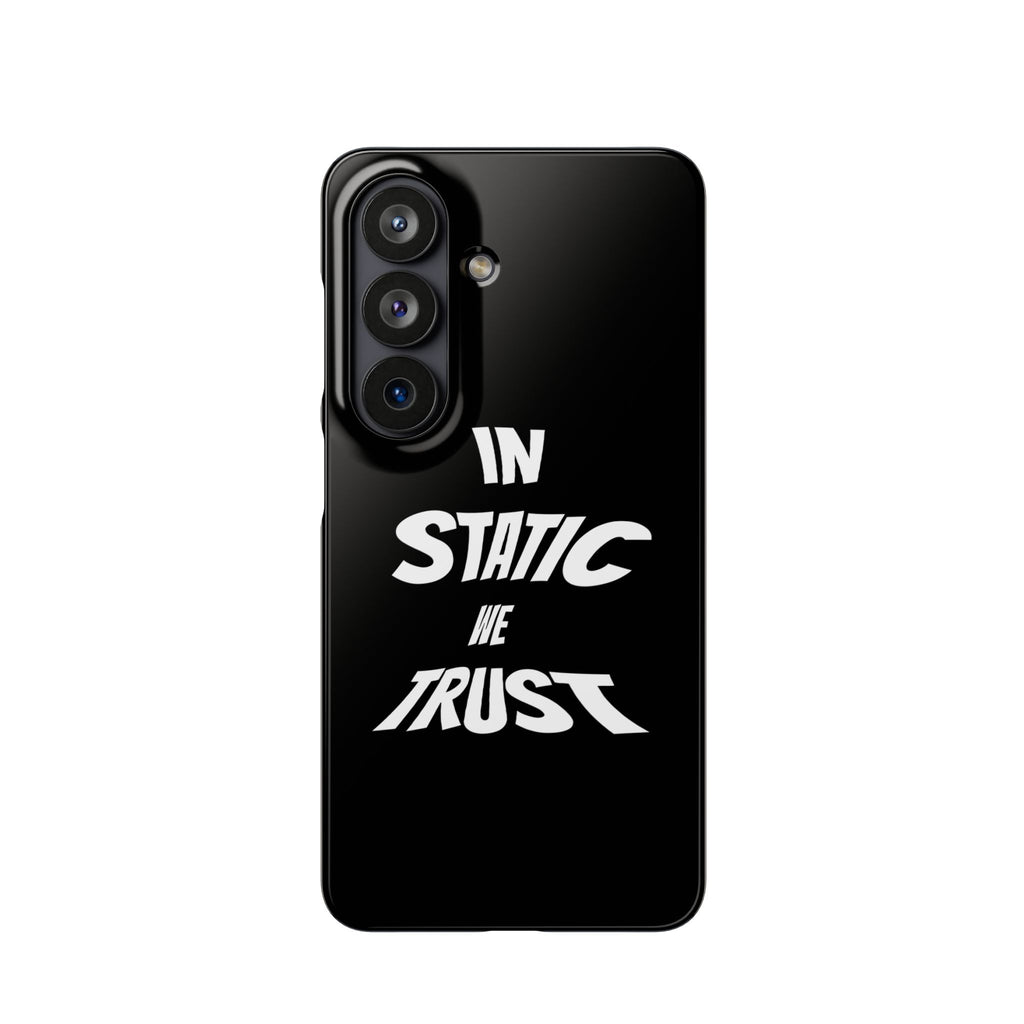 Phone Case — "In Static We Trust" Black