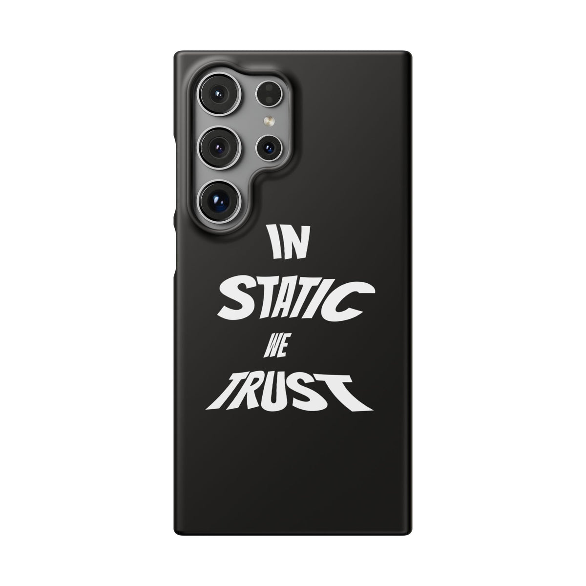 Phone Case — "In Static We Trust" Black