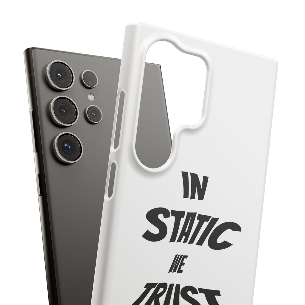 Phone Case — "In Static We Trust"