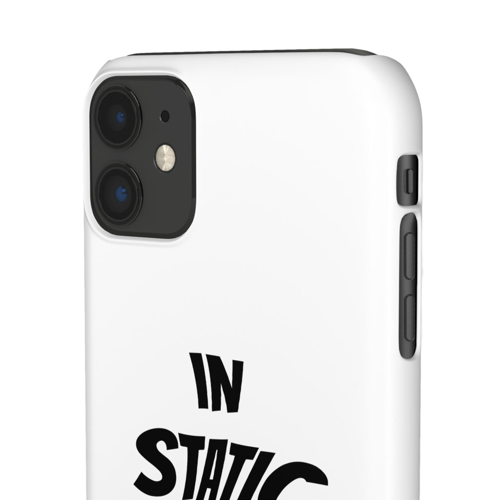 Phone Case — "In Static We Trust"