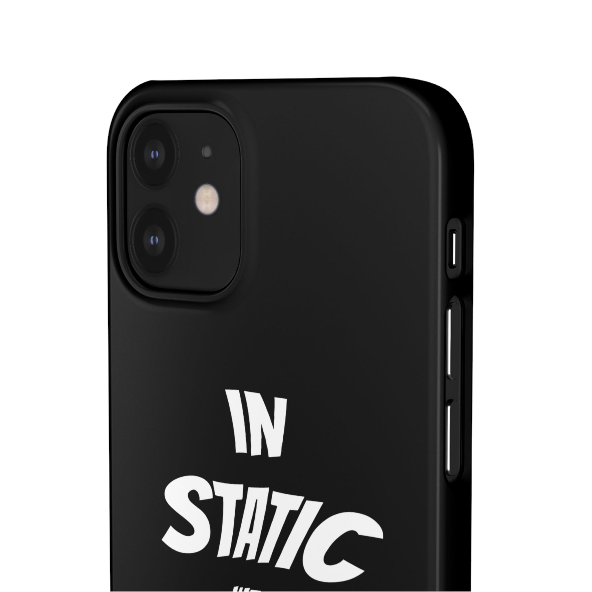 Phone Case — "In Static We Trust" Black