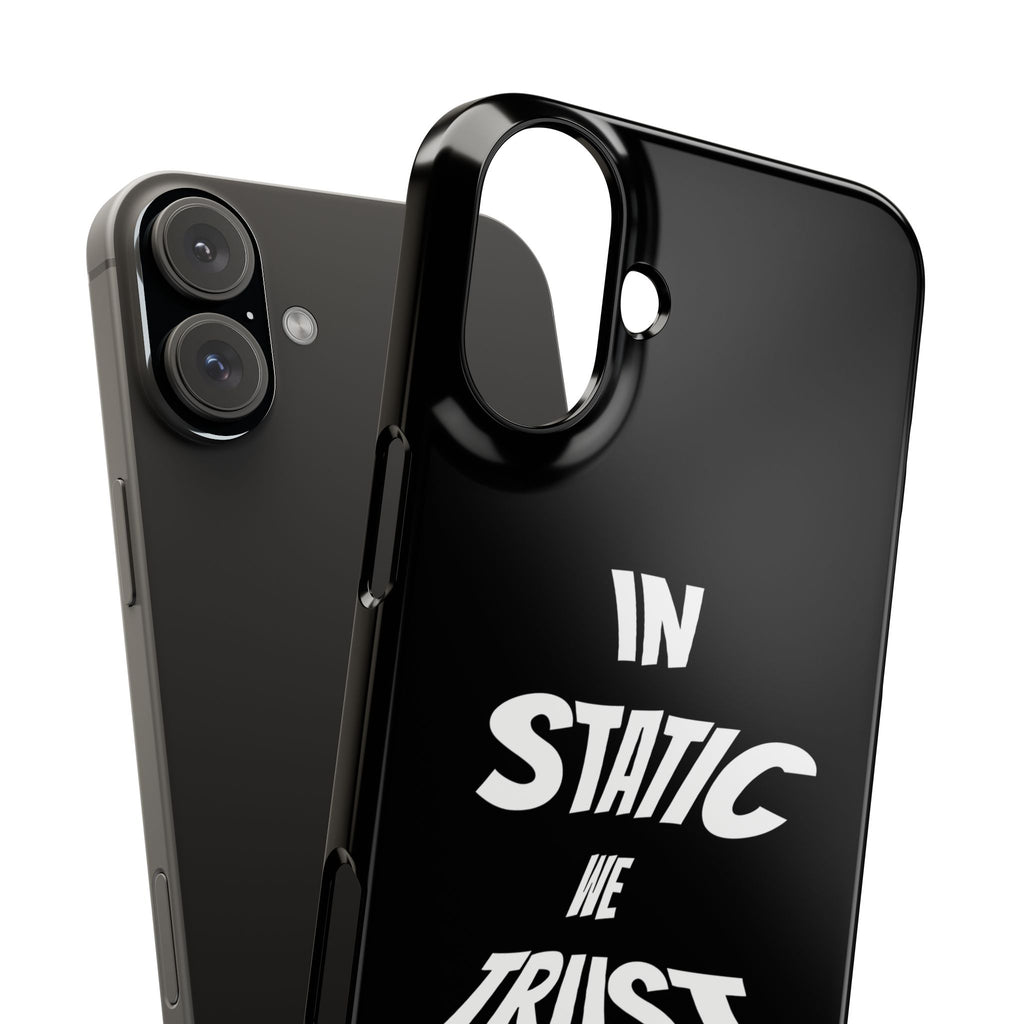 Phone Case — "In Static We Trust" Black