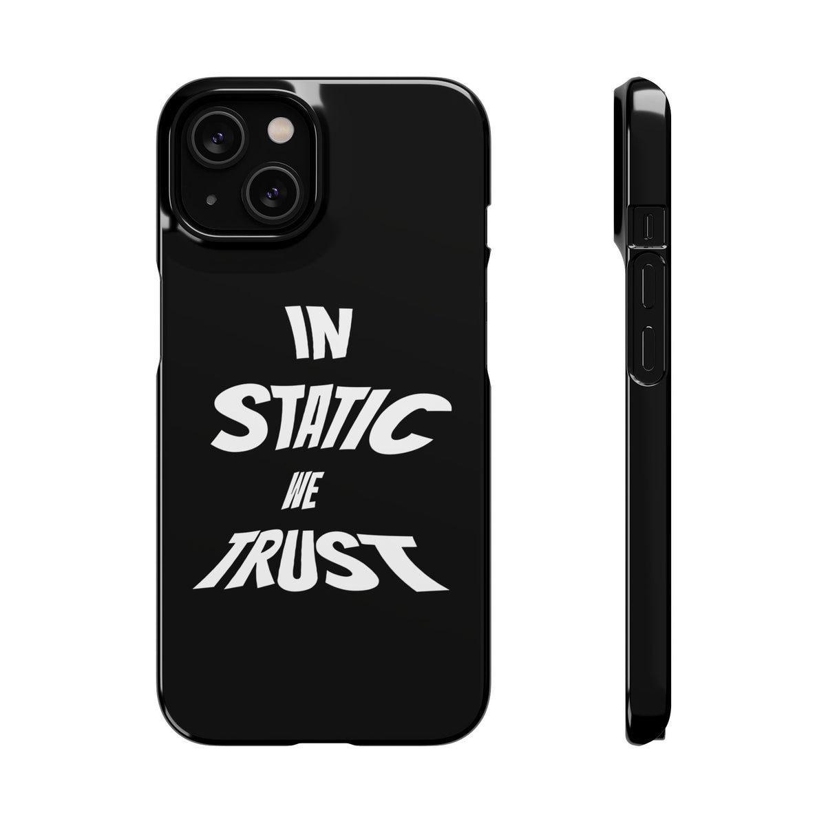 Phone Case — "In Static We Trust" Black