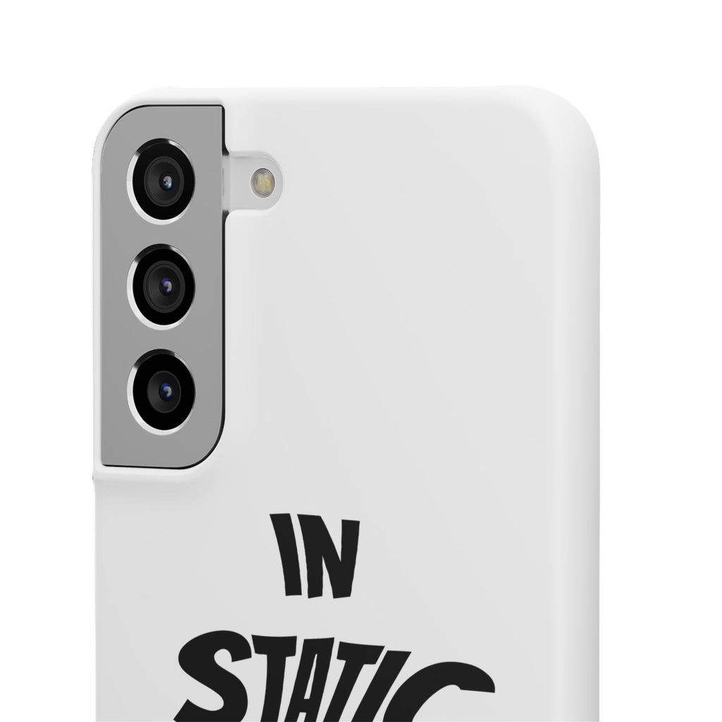 Phone Case — "In Static We Trust"