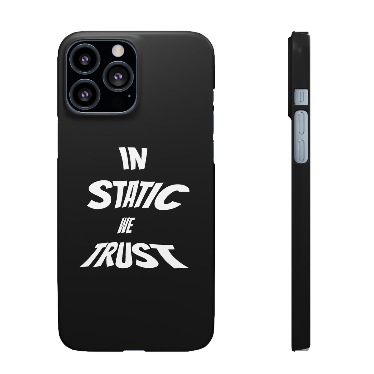 Phone Case — "In Static We Trust" Black