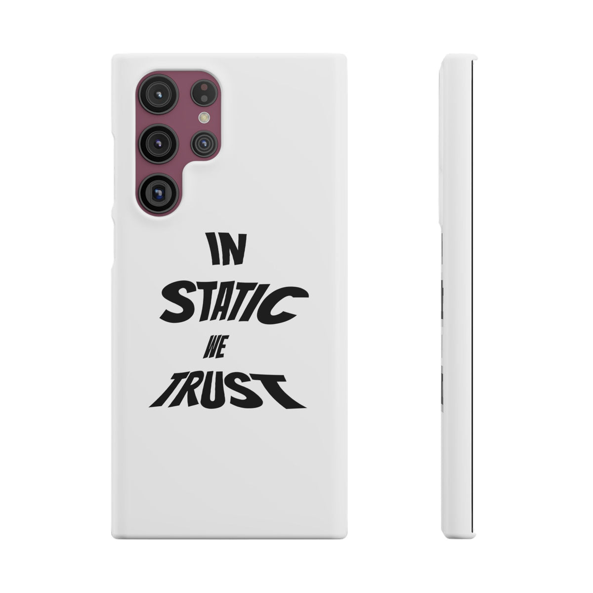 Phone Case — "In Static We Trust"