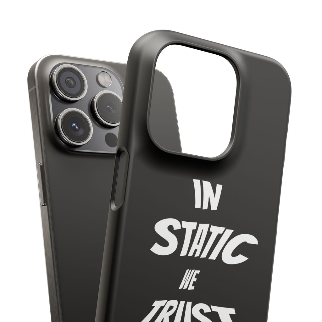 Phone Case — "In Static We Trust" Black