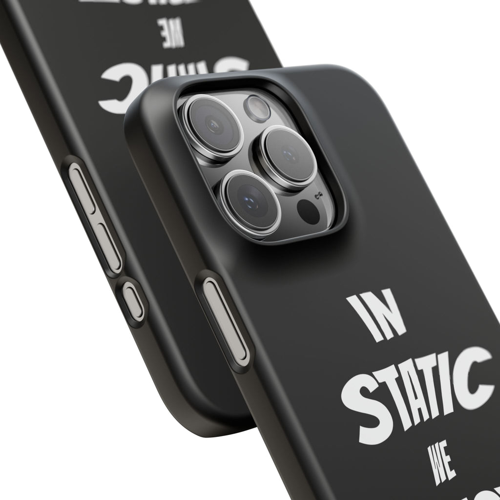 Phone Case — "In Static We Trust" Black