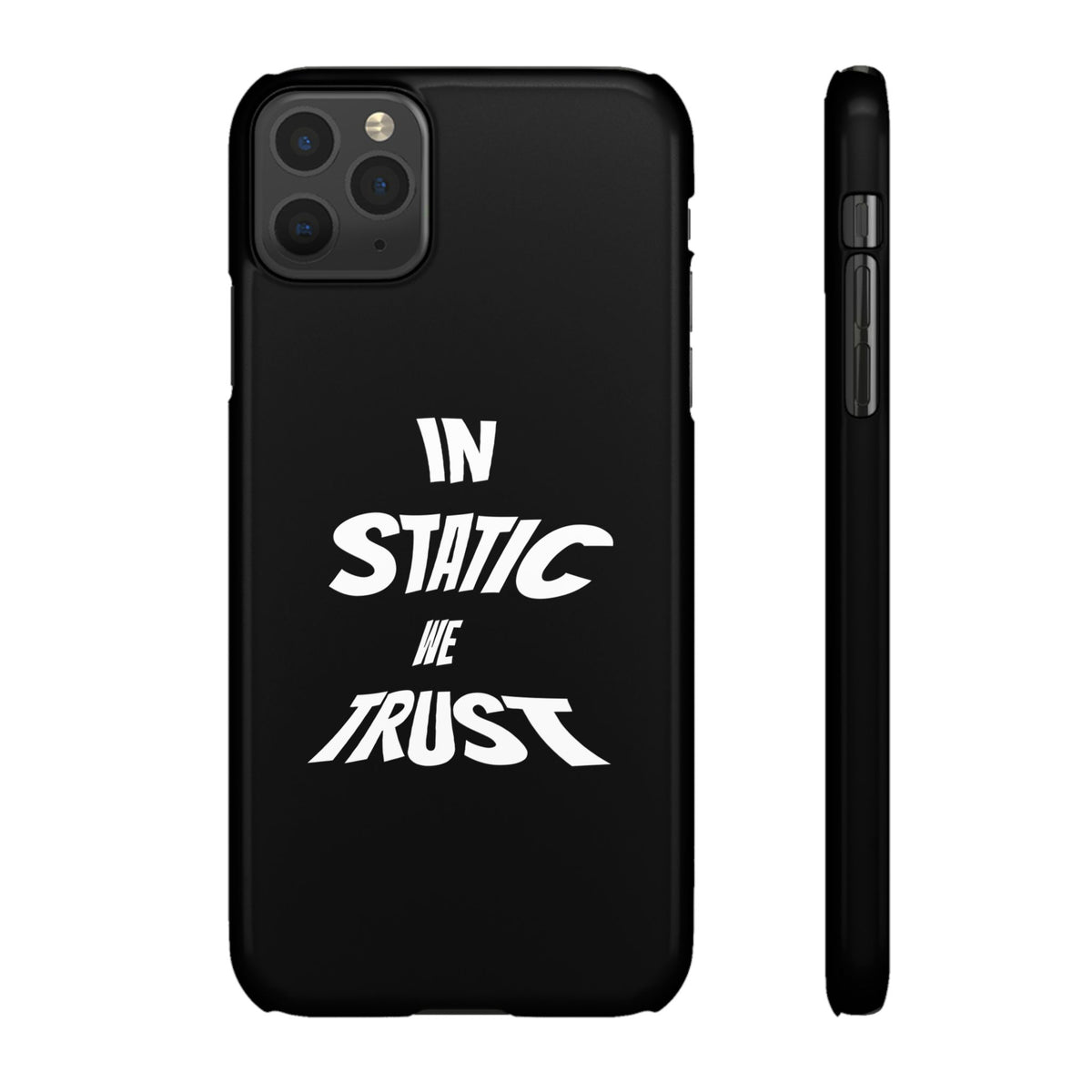 Phone Case — "In Static We Trust" Black