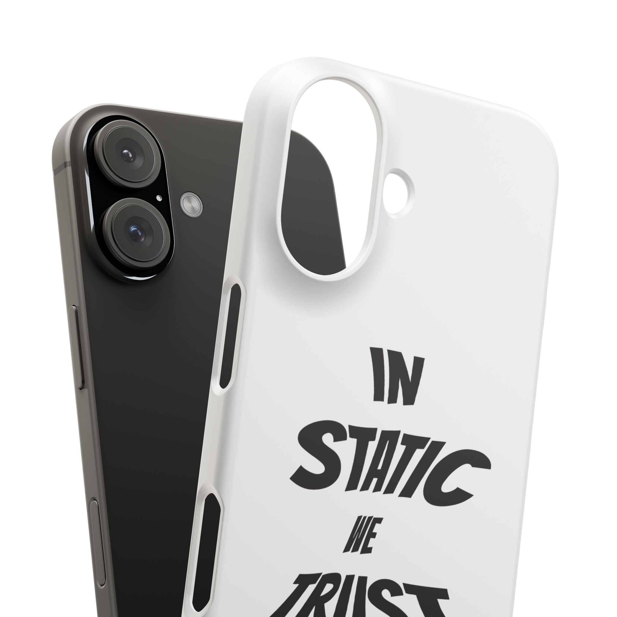 Phone Case — "In Static We Trust"