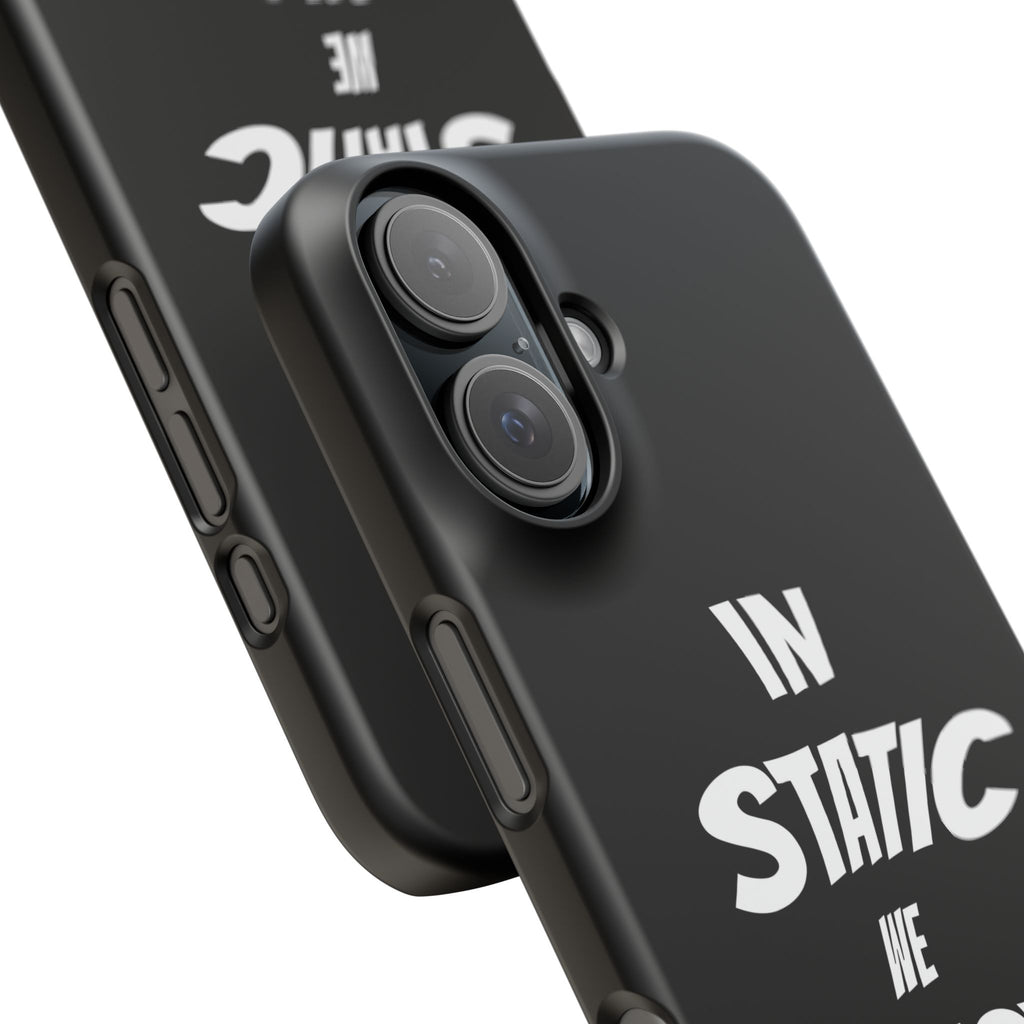 Phone Case — "In Static We Trust" Black