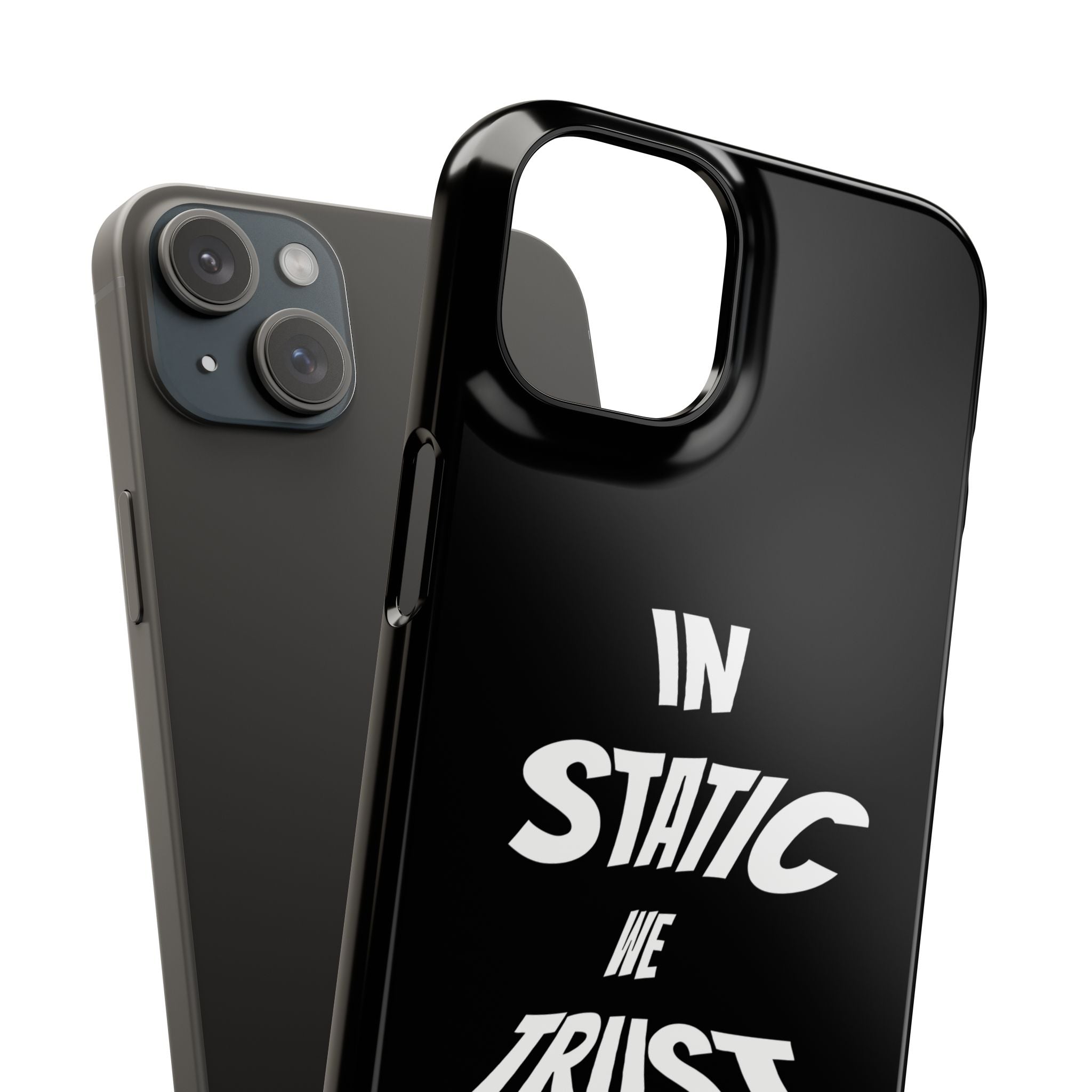 Phone Case — "In Static We Trust" Black