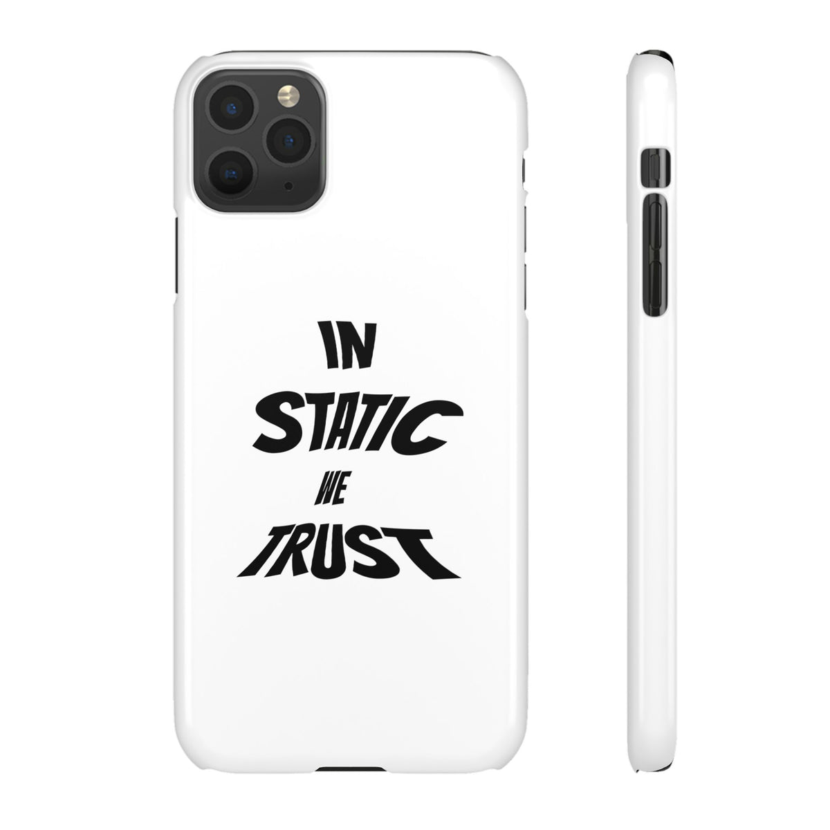Phone Case — "In Static We Trust"