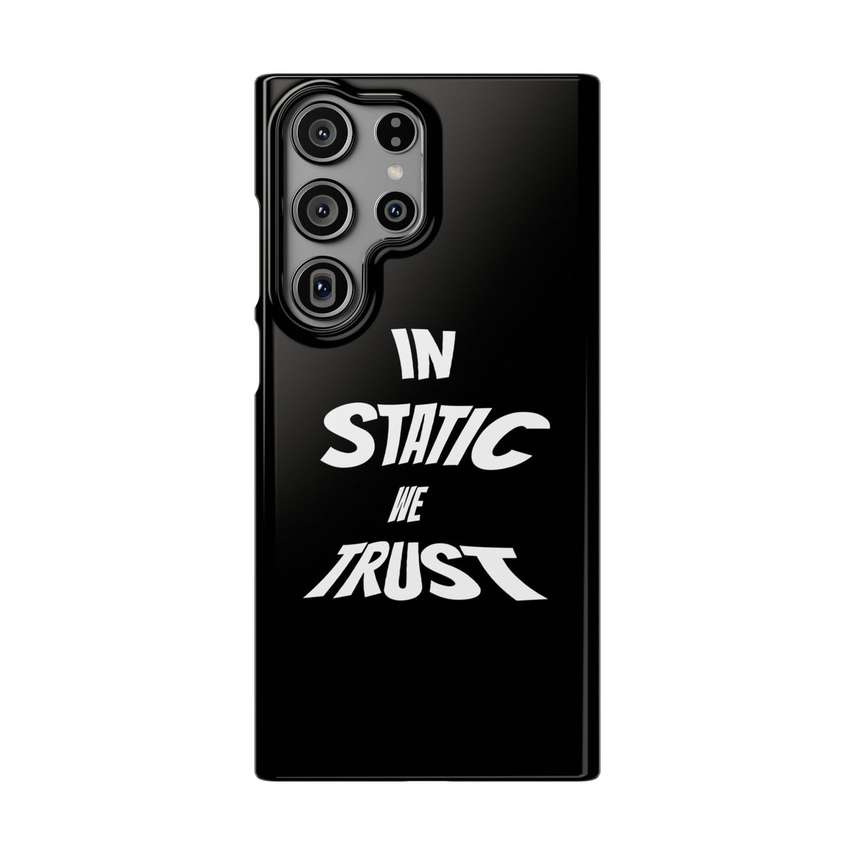 Phone Case — "In Static We Trust" Black