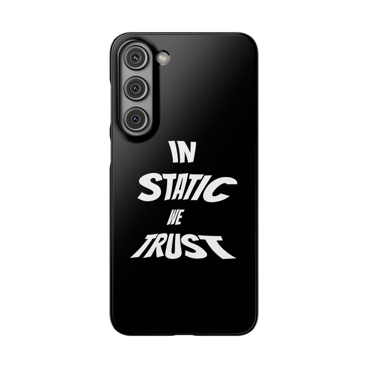 Phone Case — "In Static We Trust" Black
