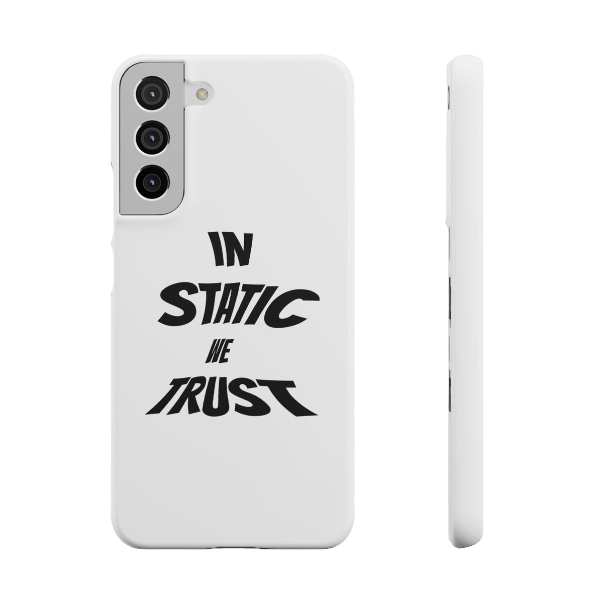 Phone Case — "In Static We Trust"