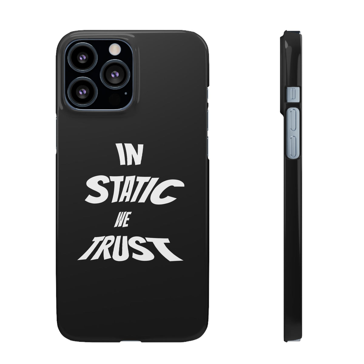 Phone Case — "In Static We Trust" Black