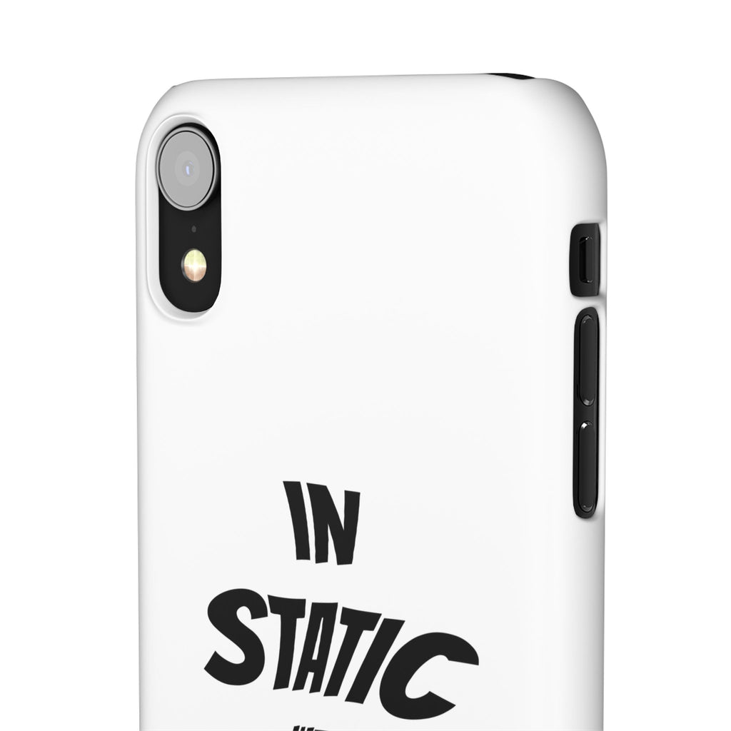 Phone Case — "In Static We Trust"