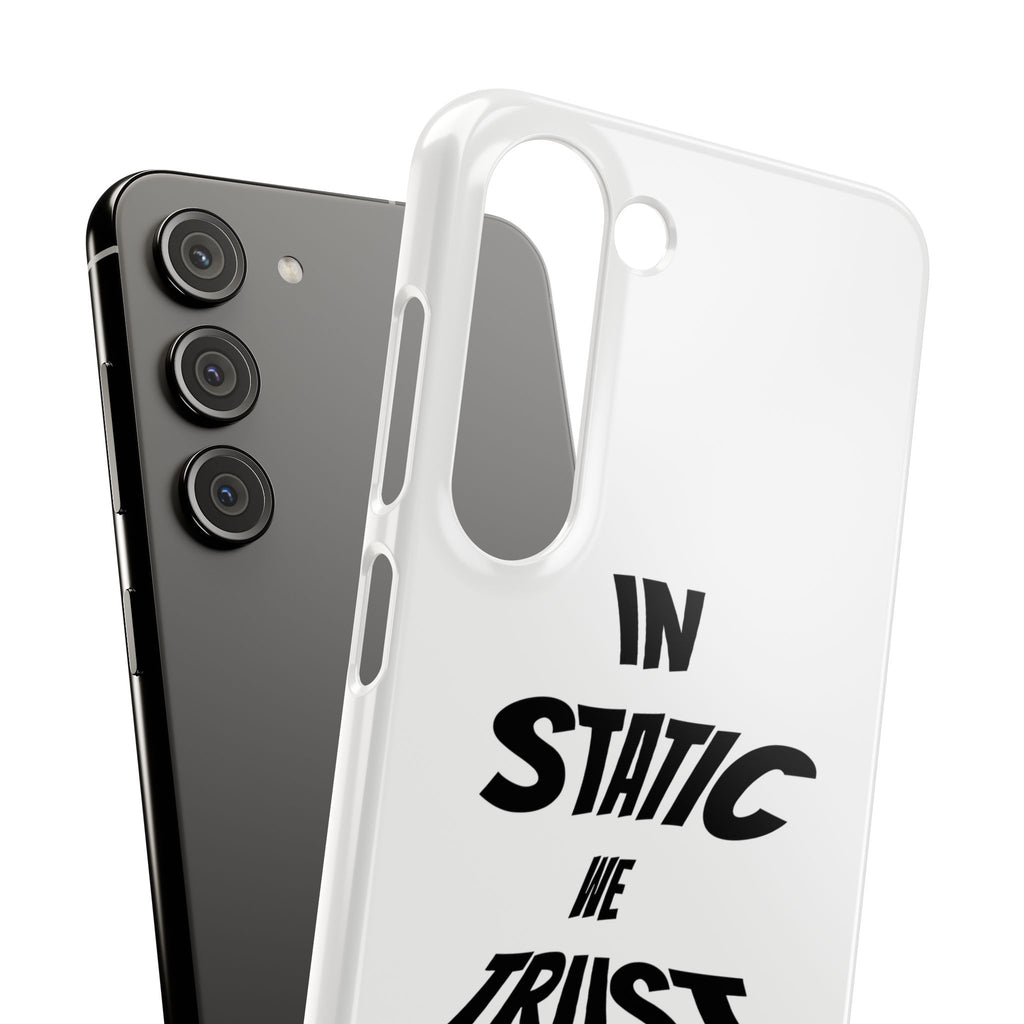 Phone Case — "In Static We Trust"
