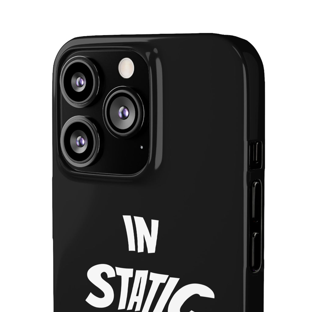 Phone Case — "In Static We Trust" Black