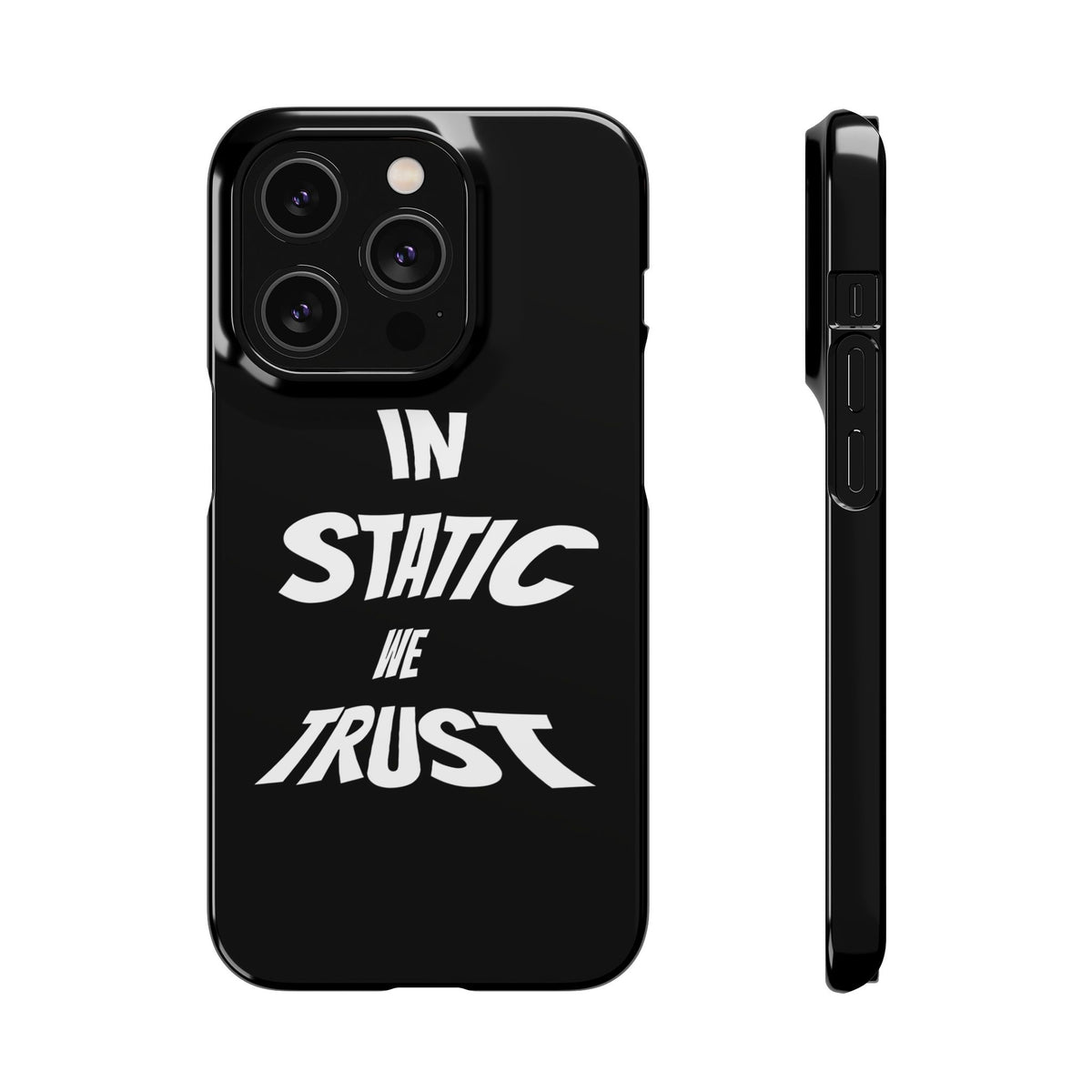 Phone Case — "In Static We Trust" Black