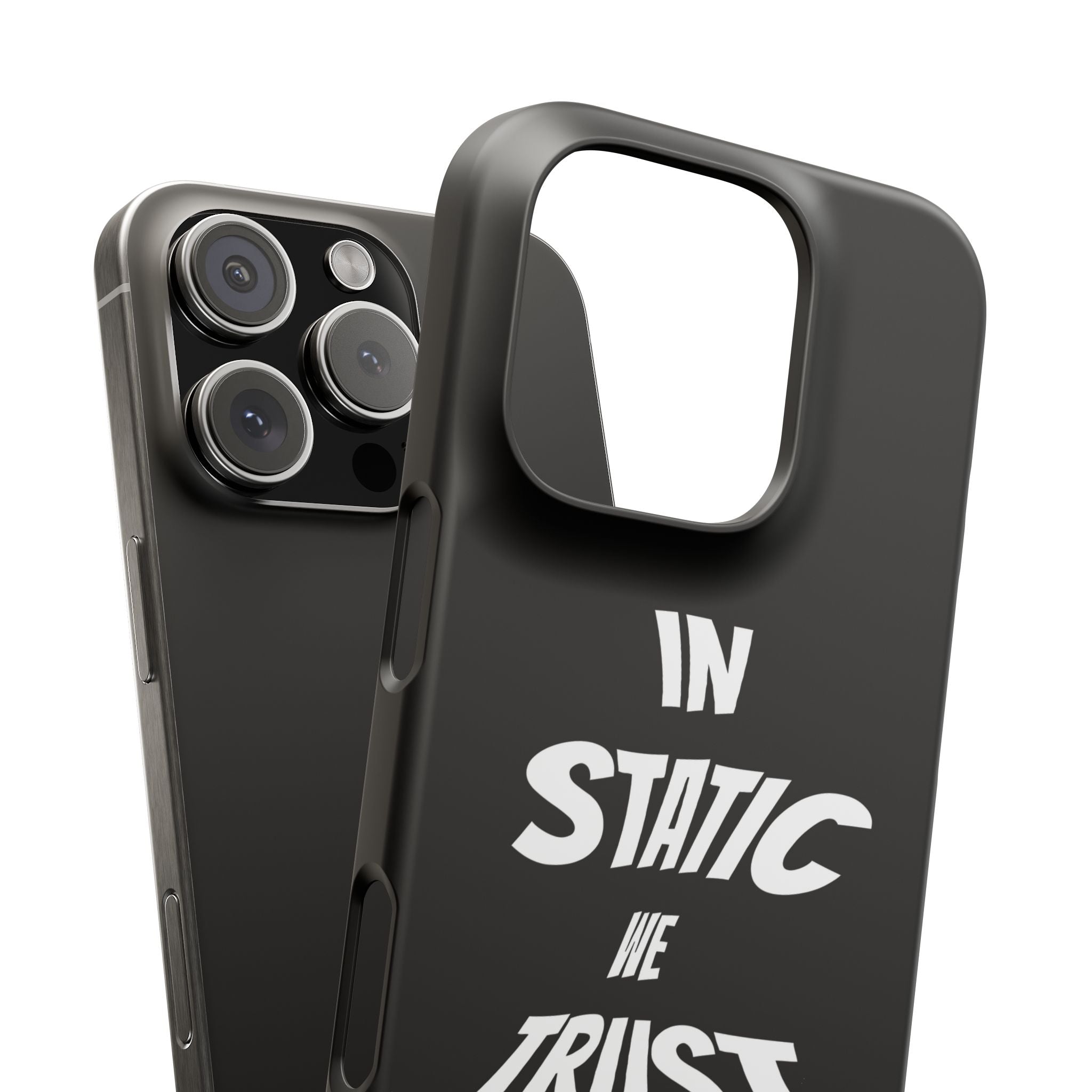 Phone Case — "In Static We Trust" Black