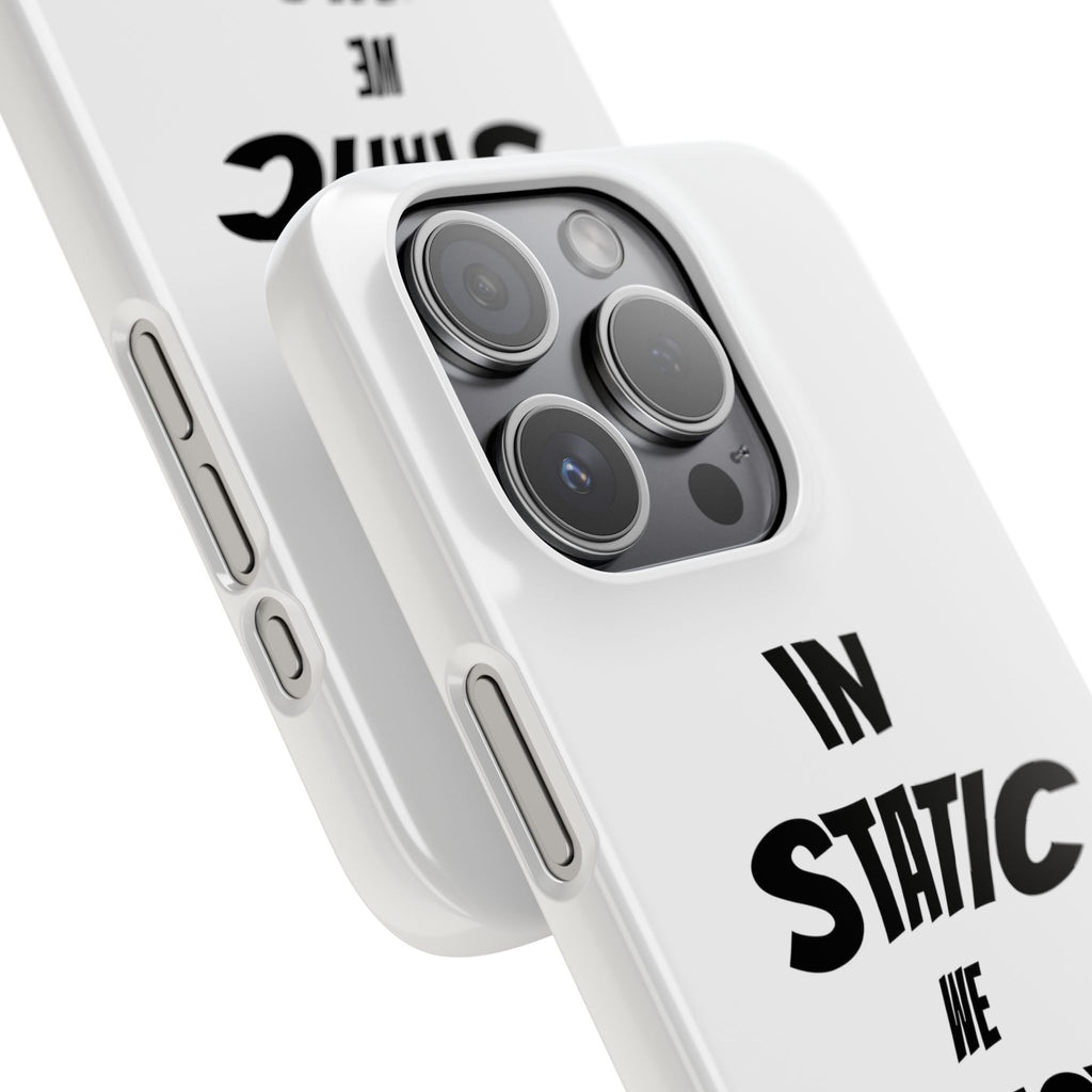 Phone Case — "In Static We Trust"