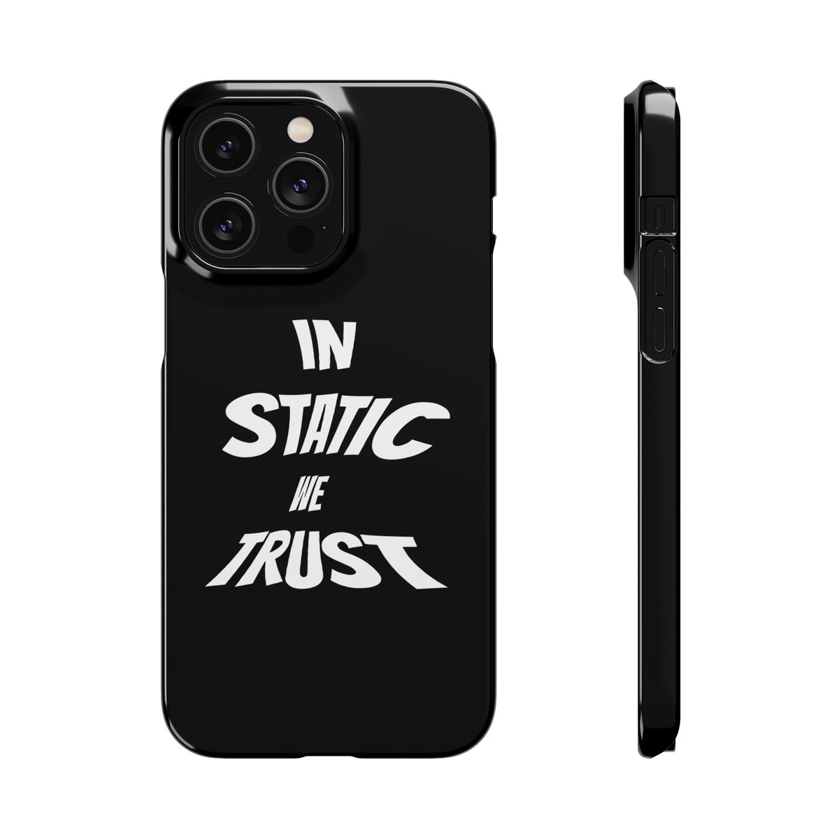 Phone Case — "In Static We Trust" Black