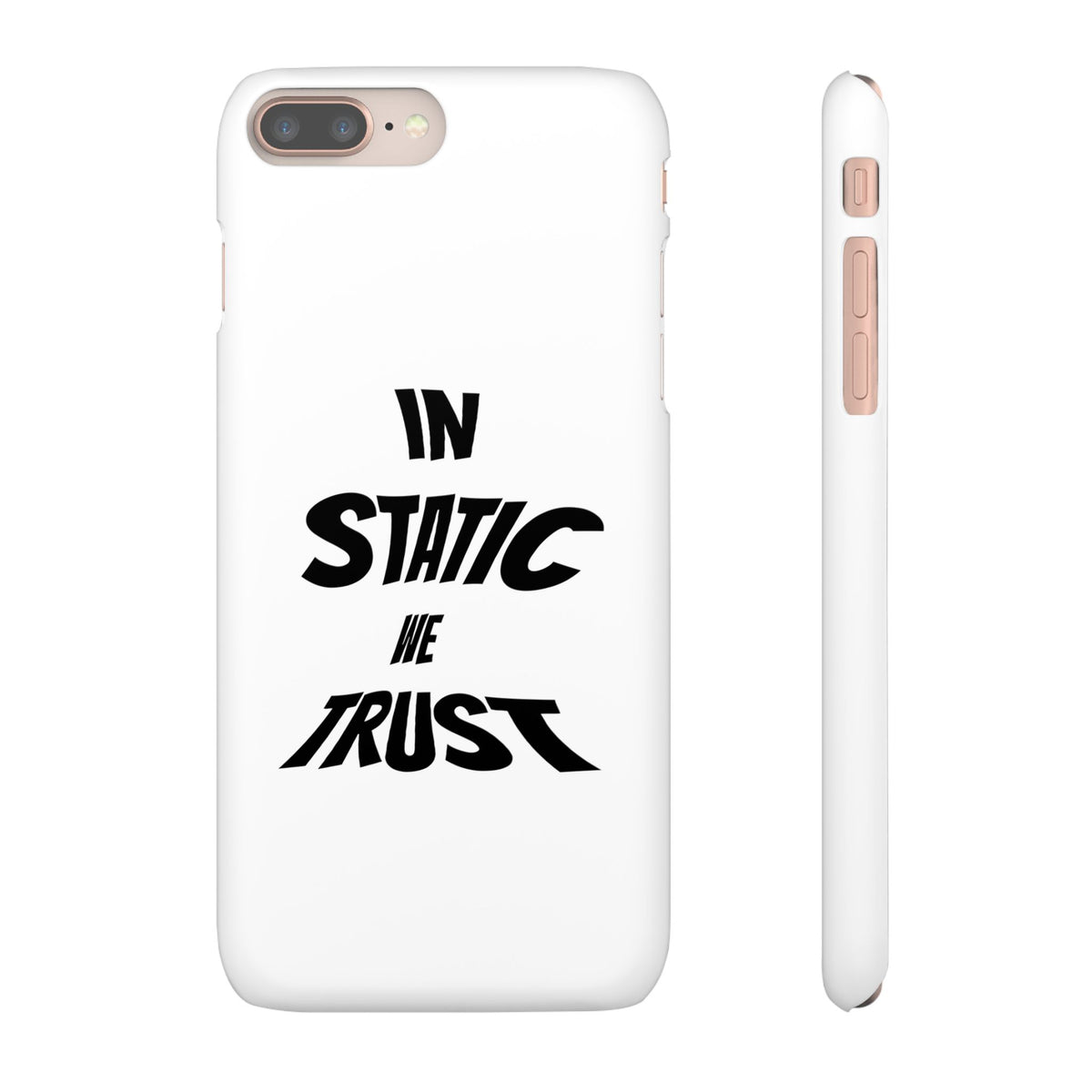 Phone Case — "In Static We Trust"