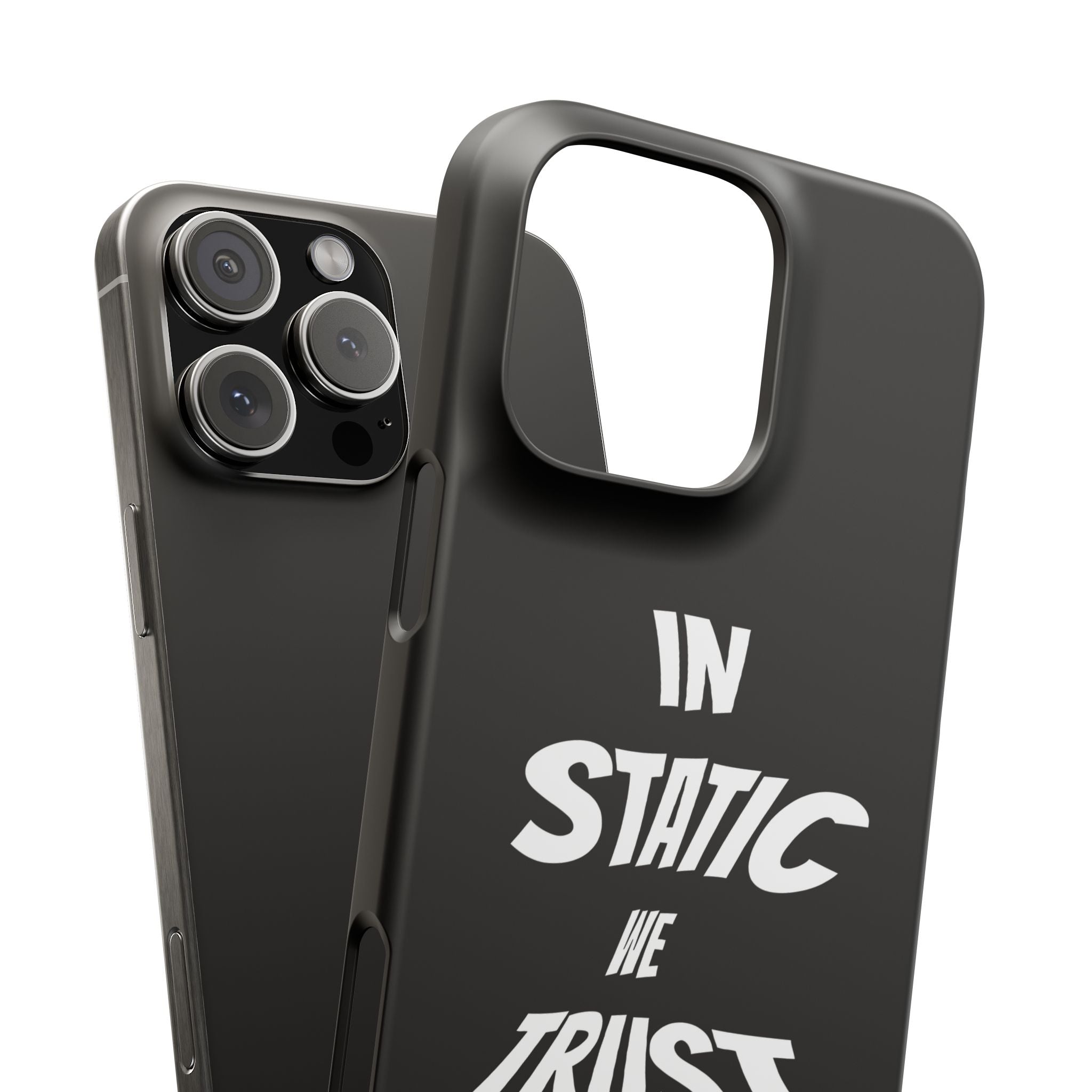 Phone Case — "In Static We Trust" Black