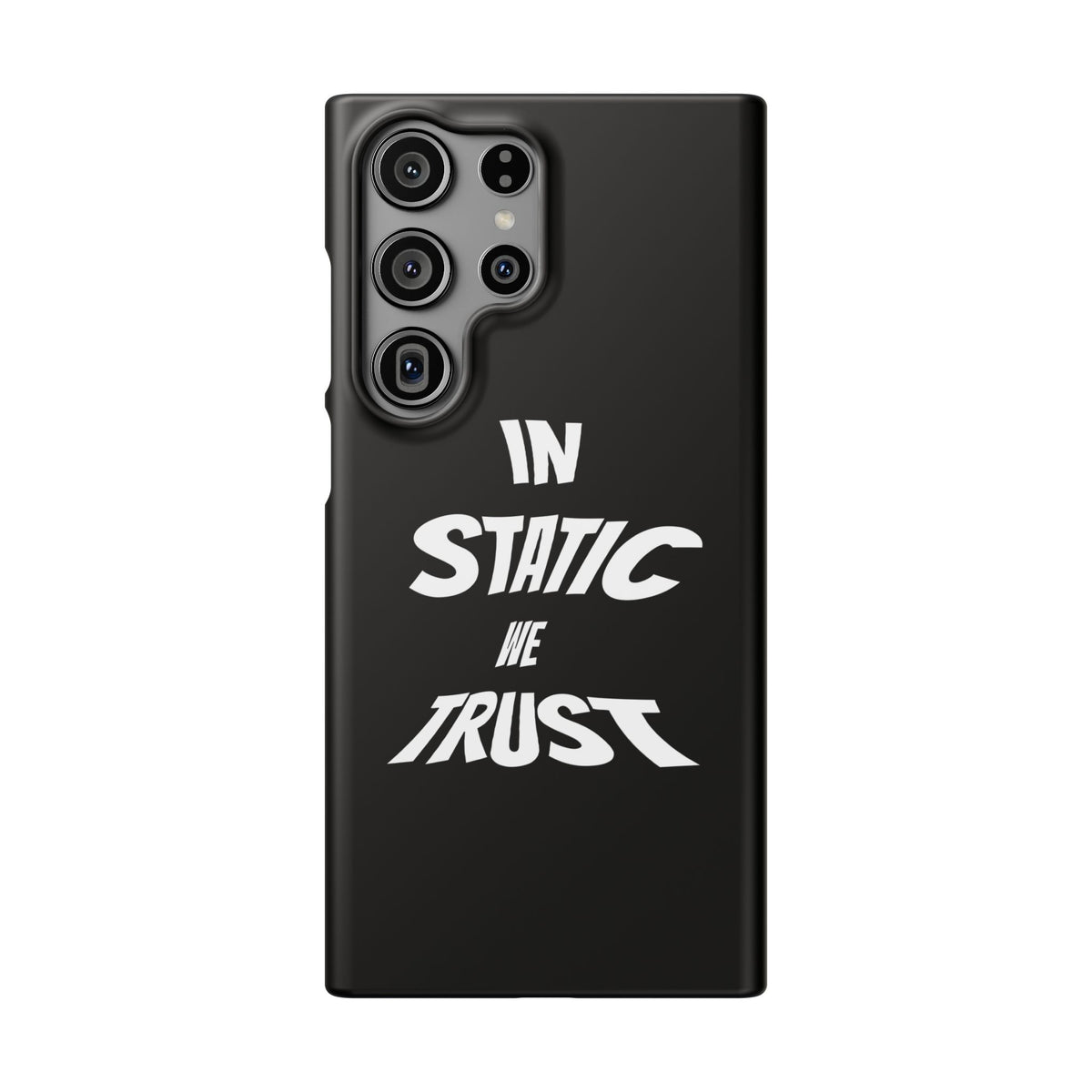 Phone Case — "In Static We Trust" Black
