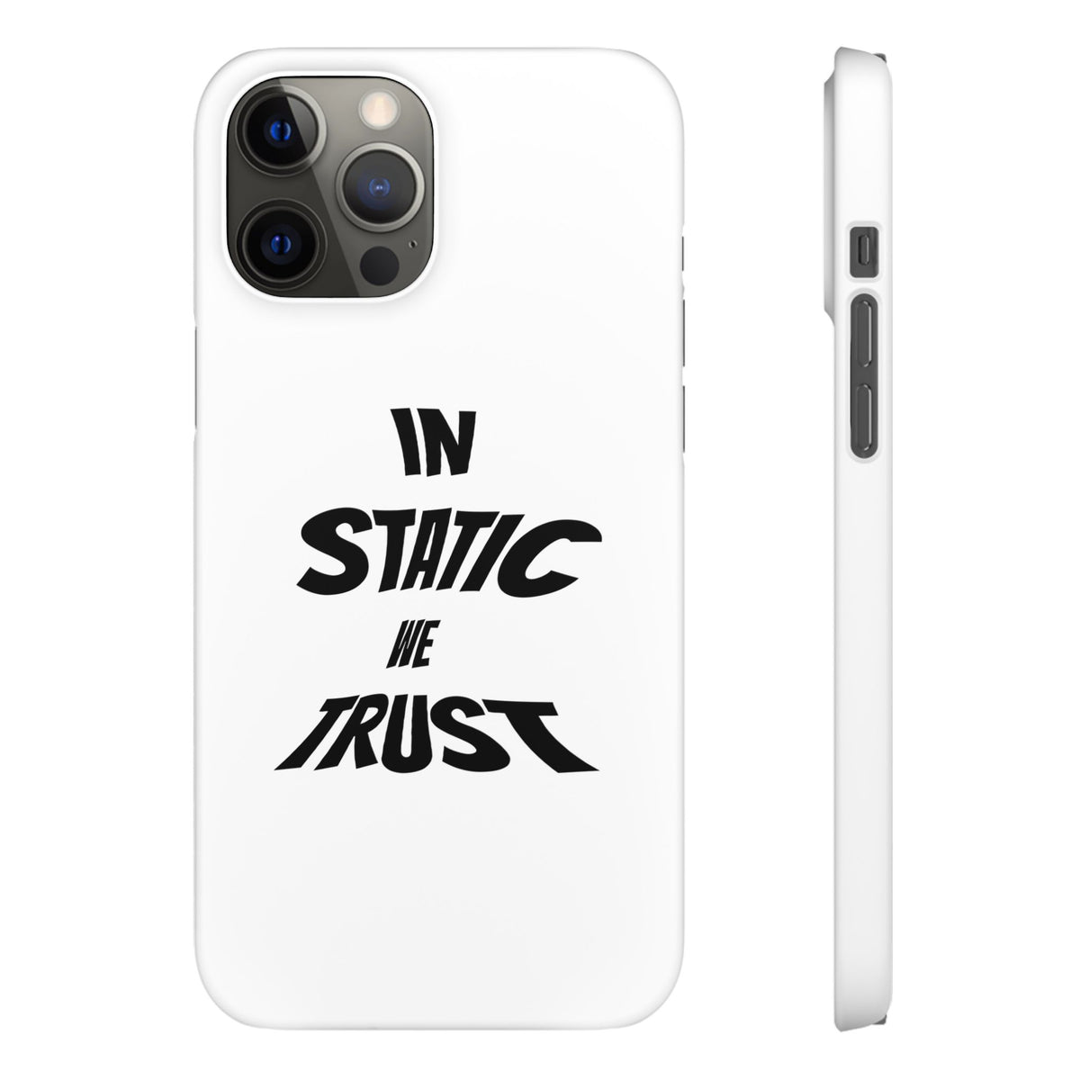 Phone Case — "In Static We Trust"