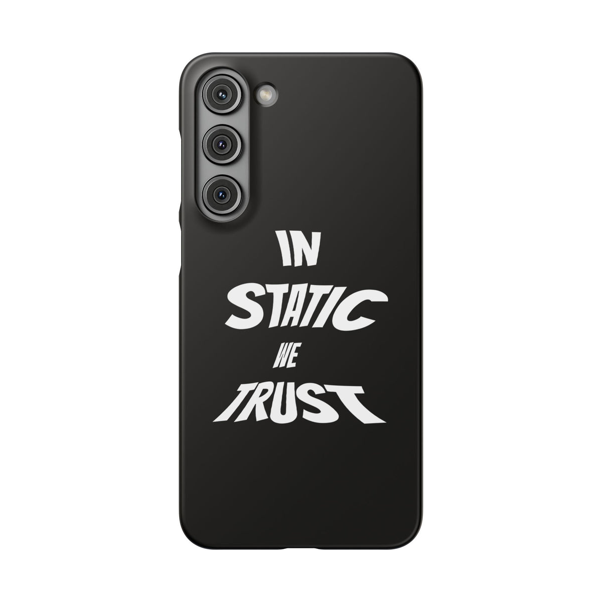 Phone Case — "In Static We Trust" Black