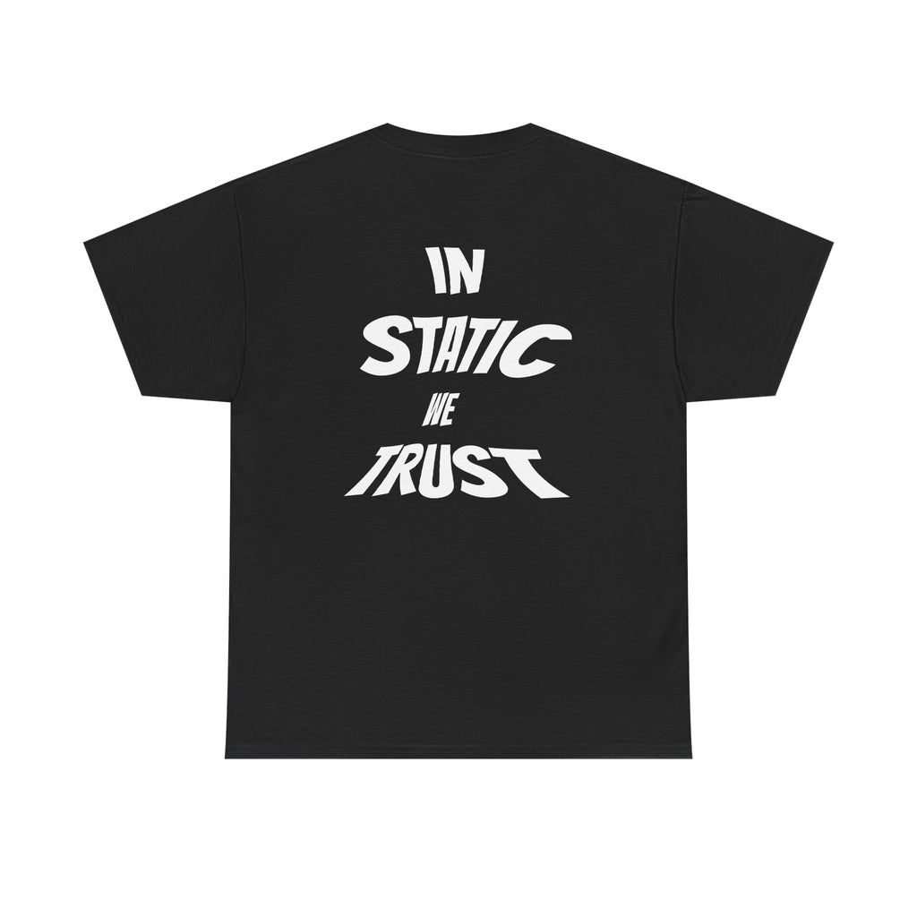 „IN STATIC WE TRUST“ BLACK Basic T-Shirt