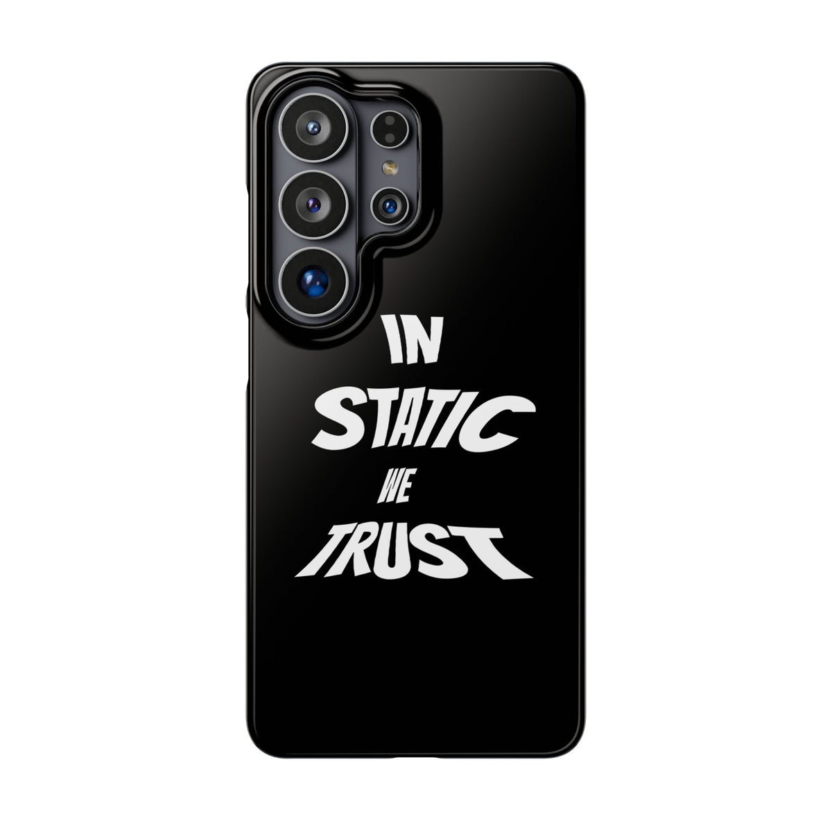 Phone Case — "In Static We Trust" Black